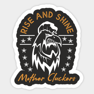 Rise And Shine Mother Cluckers Chicken Farm Sticker